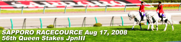 SAPPORO RACECOURCE Aug 17, 2008 56th Queen Stakes JpnIII